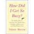 How Did I Get So Busy?: The 28-Day Plan To Free Your Time, Reclaim Your Schedule, And Reconnect With What Matters Most