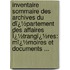 Inventaire Sommaire Des Archives Du Dï¿½Partement Des Affaires Ï¿½Trangï¿½Res: Mï¿½Moires Et Documents ...