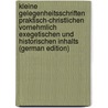 Kleine Gelegenheitsschriften praktisch-christlichen vornehmlich exegetischen und historischen Inhalts (German Edition) by Neander August