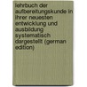 Lehrbuch Der Aufbereitungskunde in Ihrer Neuesten Entwicklung Und Ausbildung Systematisch Dargestellt (German Edition) by Rittinger Peter