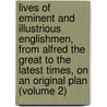 Lives of Eminent and Illustrious Englishmen, from Alfred the Great to the Latest Times, on an Original Plan (Volume 2) door George Godfrey Cunningham