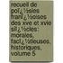 Recueil De Poï¿½Sies Franï¿½Oises Des Xve Et Xvie Siï¿½Cles: Morales, Facï¿½Tieuses, Historiques, Volume 5