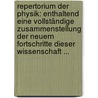 Repertorium Der Physik: Enthaltend Eine Vollständige Zusammenstellung Der Neuern Fortschritte Dieser Wissenschaft ... by Ludwig Ferdinand Moser