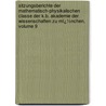 Sitzungsberichte Der Mathematisch-Physikalischen Classe Der K.B. Akademie Der Wissenschaften Zu Mï¿½Nchen, Volume 9 by Wisse Königlich Bayer