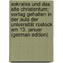 Sokrates und das alte Christentum: Vortag gehalten in der Aula der Universität Rostock am 13. Januar (German Edition)