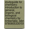 Studyguide For Chemistry: Introduction To General, Organic, And Biological Chemistry By Timberlake, Isbn 9780805330151 door Cram101 Textbook Reviews
