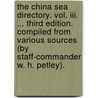 The China Sea Directory. Vol. Iii. ... Third Edition. Compiled From Various Sources (by Staff-commander W. H. Petley). door Onbekend