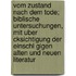 Vom Zustand Nach Dem Tode; Biblische Untersuchungen, Mit Uber Cksichtigung Der Einschl Gigen Alten Und Neuen Literatur