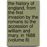 the History of England, from the First Invasion by the Romans to the Accession of William and Mary, in 1688 (Volume 8) by John Lindgard