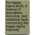 the Kappa Sigma Book; a Manual of Descriptive, Historical, and Statistical Facts Concerning the Kappa Sigma Fraternity
