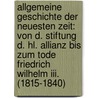 Allgemeine Geschichte Der Neuesten Zeit: Von D. Stiftung D. Hl. Allianz Bis Zum Tode Friedrich Wilhelm Iii. (1815-1840) door Eduard Burckhardt