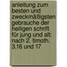 Anleitung Zum Besten Und Zweckmäßigsten Gebrauche Der Heiligen Schrift Für Jung Und Alt: Nach 2. Timoth. 3,16 Und 17 door Hieronymus Koch