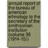 Annual Report of the Bureau of American Ethnology to the Secretary of the Smithsonian Institution (Volume 36 (1914-15))