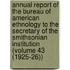 Annual Report of the Bureau of American Ethnology to the Secretary of the Smithsonian Institution (Volume 43 (1925-26))