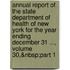 Annual Report of the State Department of Health of New York for the Year Ending December 31 ..., Volume 30,&Nbsp;Part 1