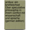 Antäus: Ein Briefwechsel Über Speculative Philosophie in Ihrem Conflict Mit Wissenschaft Und Sprache (German Edition) door Friedrick Gruppe Otto