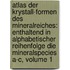 Atlas Der Krystall-formen Des Mineralreiches: Enthaltend In Alphabetischer Reihenfolge Die Mineralspecies A-c, Volume 1