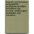 August's Von Kotzebue ausgewählte Prosaische Schriften: Enthaltend: Die Romane, Erzählungen, Anekdoten und Miszellen.
