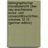 Bibliographischer Monatsbericht Über Neu Erschienene Schul- Und Universitätsschriften, Volumes 12-13 (German Edition) by Fock Gustav