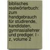 Biblisches Realwörterbuch: Zum Handgebrauch Für Studirende, Kandidaten, Gymnasiallehrer Und Prediger. L - Z, Volume 2 door George Benedict Winer