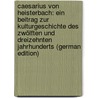 Caesarius Von Heisterbach: Ein Beitrag Zur Kulturgeschichte Des Zwölften Und Dreizehnten Jahrhunderts (German Edition) door Kaufmann Alexander