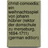 Christ-Comoedia: Ein Weihnachtsspiel Von Johann Hübner (Rektor Der Domschule Zu Merseburg, 1694-1711) (German Edition)