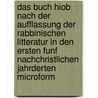 Das Buch Hiob nach der Aufflassung der rabbinischen Litteratur in den ersten funf nachchristlichen Jahrderten microform door Wiernikowski