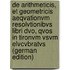 De Arithmeticis, Et Geometricis Aeqvationvm Resolvtionibvs Libri Dvo, Qvos in Tironvm Vsvm Elvcvbratvs (German Edition)