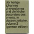 Der Heilige Johannes Chrysostomus Und Die Kirche: Besonders Des Orients, in Dessen Zeitalter, Volume 2 (German Edition)
