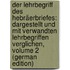 Der Lehrbegriff Des Hebräerbriefes: Dargestellt Und Mit Verwandten Lehrbegriffen Verglichen, Volume 2 (German Edition)