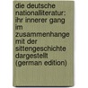 Die Deutsche Nationalliteratur: Ihr Innerer Gang Im Zusammenhange Mit Der Sittengeschichte Dargestellt (German Edition) door Schnedermann Franz