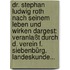 Dr. Stephan Ludwig Roth Nach Seinem Leben Und Wirken Dargest: Veranlaßt Durch D. Verein F. Siebenbürg. Landeskunde...