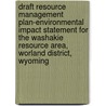 Draft Resource Management Plan-Environmental Impact Statement for the Washakie Resource Area, Worland District, Wyoming door United States Bureau Management