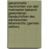 Gesammelte Nachrichten Von Den Mehresten Bekannt Gewordenen Handschriften Des Sächsischen Lehenrechts (German Edition) by Friedrich Zepernick Karl