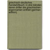 Griechisch-Deutsches Handwörtbuch: In Drei Bänden Deren Dritter Die Griechischen Eigennamen Enthält (German Edition) by Pape Wilhelm