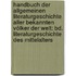 Handbuch Der Allgemeinen Literaturgeschichte Aller Bekannten Völker Der Welt: Bd. Literaturgeschichte Des Mittelalters