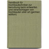 Handbuch Für Hochbautechniker Zur Benutzung Beim Entwerfen Und Veranschlagen Von Hochbauten Aller Art (German Edition) door Schmoelcke J