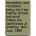 Inspiration and Revelation: Being the Third Hartley Lecture Delivered Before the Conference at Grimsby, 14th June, 1899