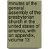Minutes of the General Assembly of the Presbyterian Church in the United States of America, with an Appendix, Volume 13