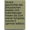 Neuere Geschichte Des Preussischen Staates Vom Hubertsburger Frieden Bis Zum Wiener Kongress, Volume 2 (German Edition) door Reimann Eduard