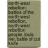 North-West Rebellion: Battles of the North-West Rebellion, North-West Rebellion People, Louis Riel, Battle of Cut Knife