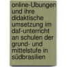 Online-Übungen und ihre didaktische Umsetzung im DaF-Unterricht an Schulen der Grund- und Mittelstufe in Südbrasilien door Adriana Schlenker