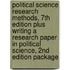 Political Science Research Methods, 7th Edition Plus Writing a Research Paper in Political Science, 2nd Edition Package