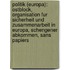 Politik (Europa): Ostblock, Organisation Fur Sicherheit Und Zusammenarbeit In Europa, Schengener Abkommen, Sans Papiers