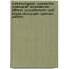 Siebenbürgisch-Sächsische Volkslieder, Sprichwörter, Räthsel, Zauberformeln, Und Kinder-Dichtungen (German Edition) by FüR. Siebenbürgisch Landeskunde Verein