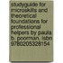 Studyguide For Microskills And Theoretical Foundations For Professional Helpers By Paula B. Poorman, Isbn 9780205328154