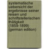 Systematische Uebersicht Der Ergebnisse Seiner Reisen Und Schriftstellerischen Thätigkeit (1859-1899) (German Edition) door Finsch Otto