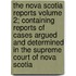 The Nova Scotia Reports Volume 2; Containing Reports of Cases Argued and Determined in the Supreme Court of Nova Scotia