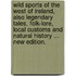 Wild Sports of the West of Ireland, also legendary tales, folk-lore, local customs and natural history ... New edition.