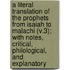 a Literal Translation of the Prophets from Isaiah to Malachi (V.3); with Notes, Critical, Philological, and Explanatory